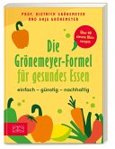 Die Grönemeyer-Formel für gesundes Essen (Mängelexemplar) Die Grönemeyer-Formel für gesundes Essen (Mängelexemplar)