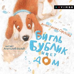 Bigl' Bublik ishchet dom (MP3-Download) - Orlova, Anastasia