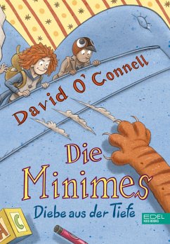 Diebe aus der Tiefe / Die Minimes Bd.2  - O'Connell, David