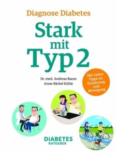 Diagnose Diabetes - Stark mit Typ 2  - Baum, Andreas;Köhle, Anne-Bärbel