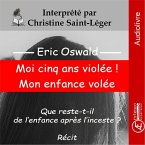 Moi cinq ans violée ! Mon enfance volée (MP3-Download)