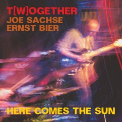 T[W]Ogether (Here Comes The Sun) - Sachse,Joe/Bier,Ernst