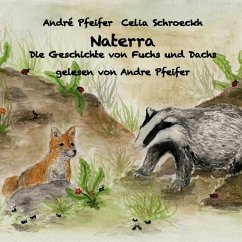 Naterra - Die Geschichte von Fuchs und Dachs (MP3-Download) - Pfeifer, André; Schroeckh, Celia