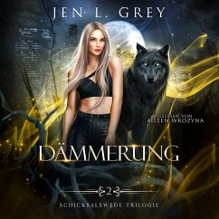 Dämmerung - Schicksalswege Trilogie 2 - Fantasy Bestseller Hörbuch (MP3-Download) - Jen L. Grey; Fantasy Hörbücher; Romantasy Hörbücher