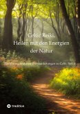 Celtic Reiki, Heilen mit den Energien der Natur