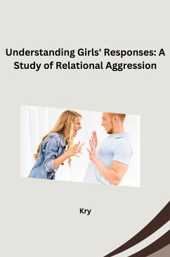 Understanding Girls' Responses: A Study of Relational Aggression - Kry