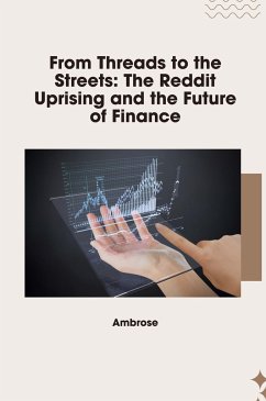 From Threads to the Streets: The Reddit Uprising and the Future of Finance - Ambrose