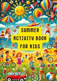 Summer Fun for Kids: A Creative Activities Book