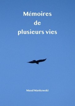 Mémoires de plusieurs vies - Mankowski, Maud