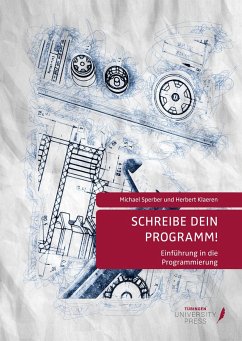 Schreibe dein Programm! - Sperber, Michael; Klaeren, Herbert