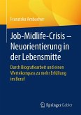 Job-Midlife-Crisis - Neuorientierung in der Lebensmitte