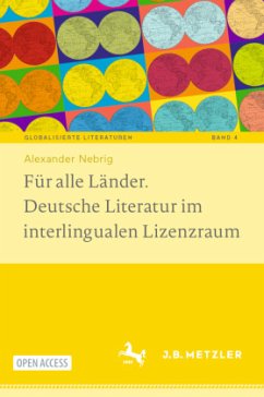 Für alle Länder. Deutsche Literatur im interlingualen Lizenzraum - Nebrig, Alexander