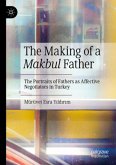 The Making of a Makbul Father