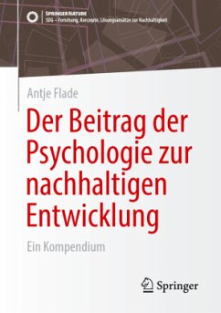 Der Beitrag der Psychologie zur nachhaltigen Entwicklung - Flade, Antje