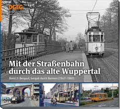 Mit der Straßenbahn durch das alte Wuppertal - Reimann, Wolfgang R.; Ladleif, Axel
