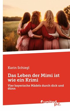 Das Leben der Mimi ist wie ein Krimi - Schiegl, Karin