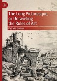 The Long Picturesque, or Unraveling the Rules of Art The Long Picturesque, or Unraveling the Rules of Art
