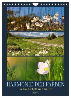 Harmonie der Farben in Landschaft und Natur (Wandkalender 2025 DIN A4 hoch), CALVENDO Monatskalender