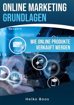 Online Marketing Grundlagen - Boos, Heiko