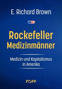 Rockefeller-Medizinmänner - Brown, E. Richard