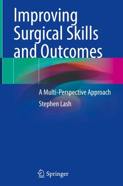 Improving Surgical Skills and Outcomes - Lash, Stephen