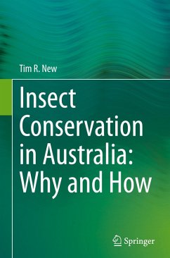 Insect Conservation in Australia: Why and How - New, Tim R.