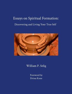 Essays on Spiritual Formation - Selig, William P.