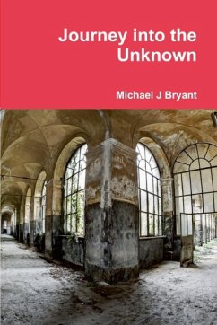 Journey into the Unknown - Bryant, Michael J.