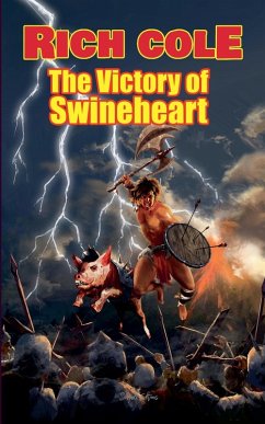 The Victory of Swineheart - Cole, Rich The Victory of Swineheart - Cole, Rich
