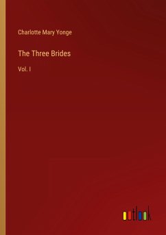 The Three Brides - Yonge, Charlotte Mary