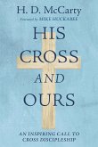 His Cross and Ours His Cross and Ours