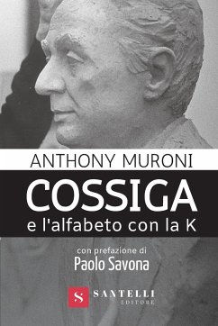 COSSIGA E L'ALFABETO CON LA K - Muroni, Anthony