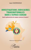 Investigations judiciaires transnationales dans l'espace CEDEAO