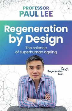 Regeneration by Design - Lee, Professor Paul