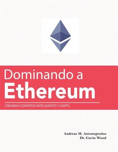 Dominando a Ethereum - Antonopoulos, Andreas M.; Wood, Gavin