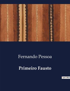 Primeiro Fausto - Pessoa, Fernando