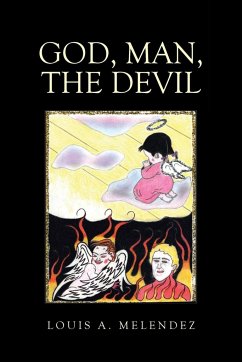 God, Man, The Devil - Melendez, Louis A.