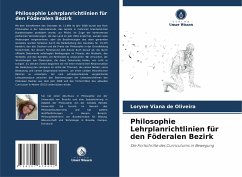 Philosophie Lehrplanrichtlinien für den Föderalen Bezirk - Viana de Oliveira, Loryne