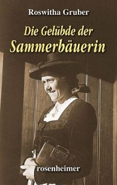 Die Gelübde der Sammerbäuerin - Gruber, Roswitha