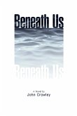 Beneath Us