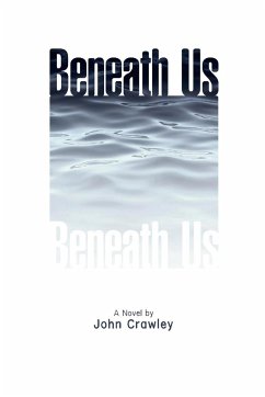 Beneath Us - Crawley, John