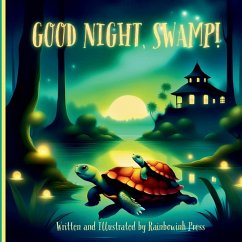 Good night, Swamp! Written and Illustrated by Rainbowink Press - Press, Rainbow Ink