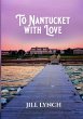 To Nantucket With Love - Bild 1