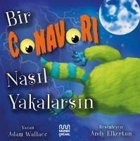 Bir Canavari Nasil Yakalarsin - Wallace, Adam