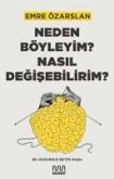 Neden Böyleyim Nasil Degisebilirim