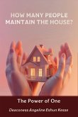 How Many People Maintain the House?