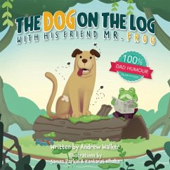 Cover The Dog on the Log with His Friend Mr Frog