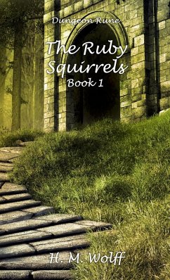 The Ruby Squirrels - Book 1 - Wolff, H. M.