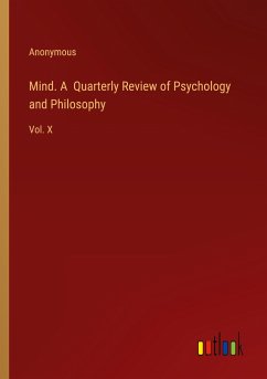 Mind. A Quarterly Review of Psychology and Philosophy