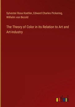 The Theory of Color in its Relation to Art and Art-industry